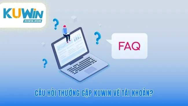 Câu hỏi thường gặp KUWIN về định danh bạn