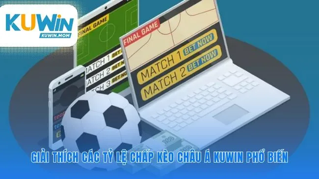 Cách kèo châu á KUWIN định đoạt kết quả thắng thua