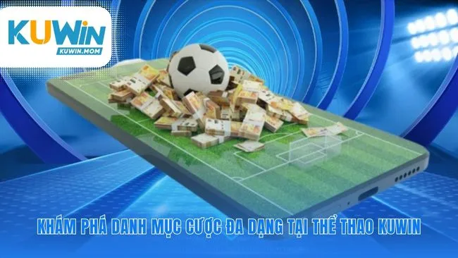 Thể thao KUWIN mang mọi giải đấu đến gần bạn