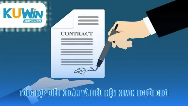 Điều khoản và điều kiện KUWIN nền tảng cuộc chơi công bằng