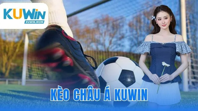 Kèo châu Á KUWIN
