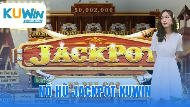 Nổ hũ jackpot KUWIN