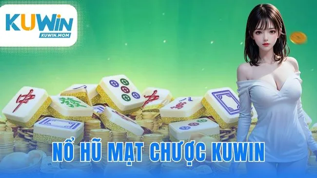 Nổ hũ Mạt Chược KUWIN